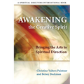 Awakening the Creative Spirit: Bringing the Arts to Spiritual Direction
