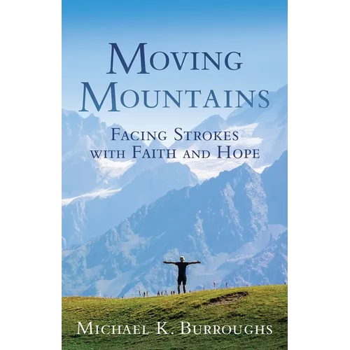 Moving Mountains: Facing Strokes with Faith and Hope
