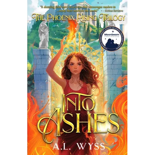 Into Ashes: The Phoenix Rising Trilogy, Book 3