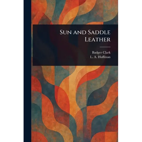 Sun and Saddle Leather