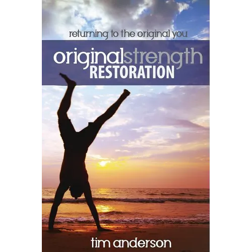 Original Strength Restoration: Returning to the Original You