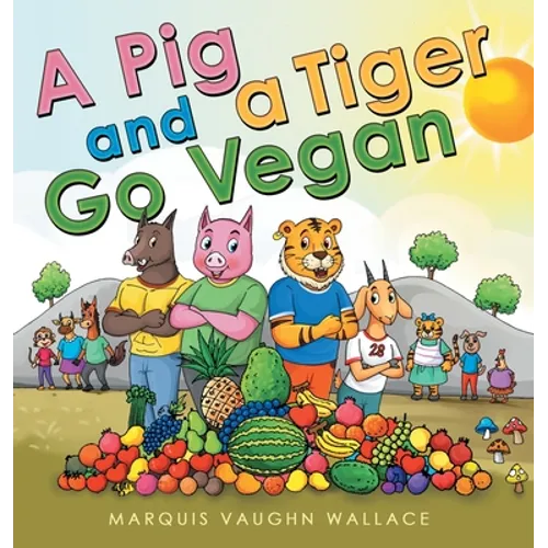 A Pig and a Tiger Go Vegan