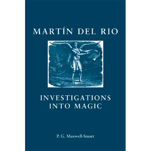 Martin del Rio: Investigations Into Magic