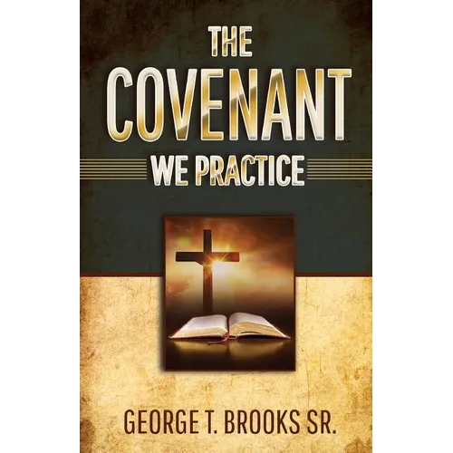 The Covenant We Practice