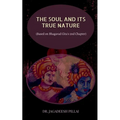 The Soul and It's True Nature