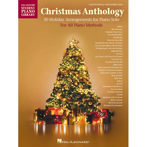 Christmas Anthology: Late Elementary to Intermediate Level Piano Solos for All Piano Methods