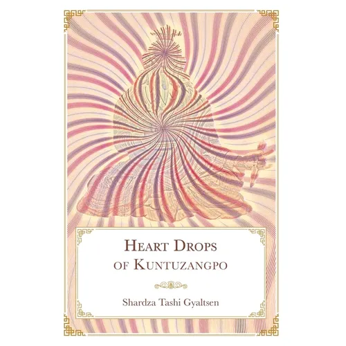Heart Drops of Kuntuzangpo
