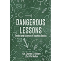 Dangerous Lessons: The Art and Science of Teaching Military Tactics