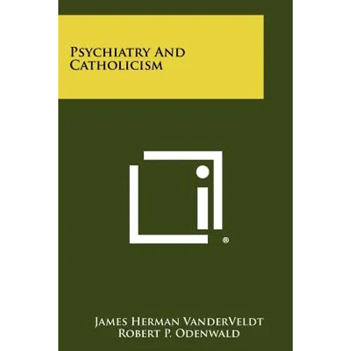 Psychiatry And Catholicism