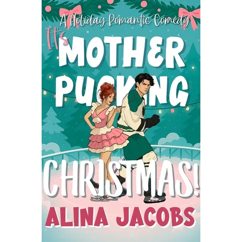 It's Mother-Pucking Christmas!