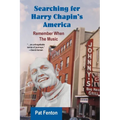 Searching for Harry Chapin's America: Remember When the Music