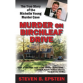 Murder on Birchleaf Drive: The True Story of the Michelle Young Murder Case