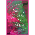 The Rules of a Big Boss: A book of self-love