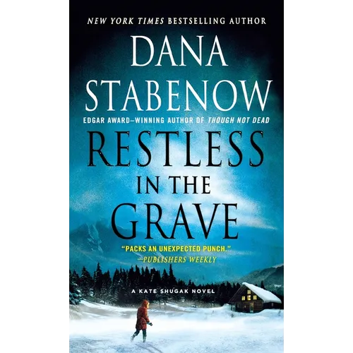 Restless in the Grave: A Kate Shugak Novel