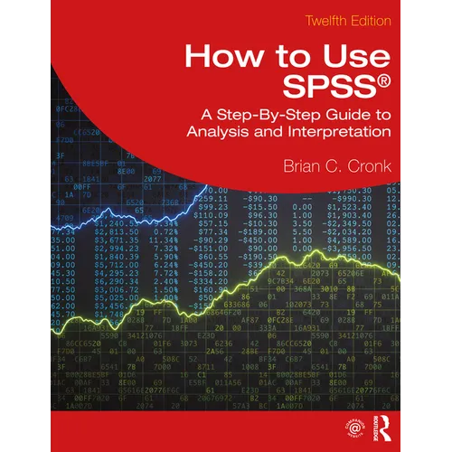 How to Use Spss(r): A Step-By-Step Guide to Analysis and Interpretation