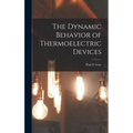 The Dynamic Behavior of Thermoelectric Devices