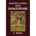 Beautiful Stories from Shakespeare (Yesterday's Classics)