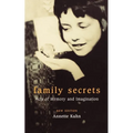 Family Secrets: Acts of Memory and Imagination
