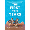 The First Ten Years: Two Sides of the Same Love Story