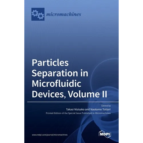 Particles Separation in Microfluidic Devices, Volume II