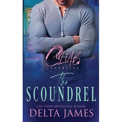 The Scoundrel: A Steamy Romantic Suspense