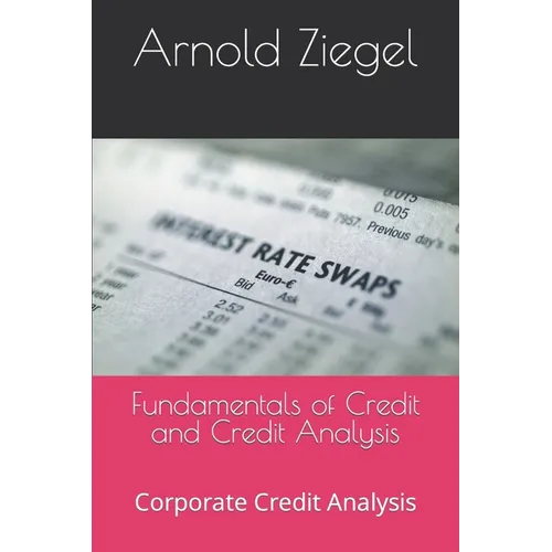 Fundamentals of Credit and Credit Analysis: Corporate Credit Analysis