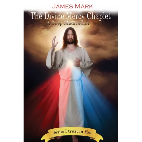 The Divine Mercy Chaplet: A Deep Meditation