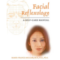 Facial Reflexology: A Self-Care Manual