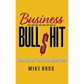 Business Bullshit - Things They Don't Teach You in Business School
