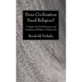 Does Civilization Need Religion?
