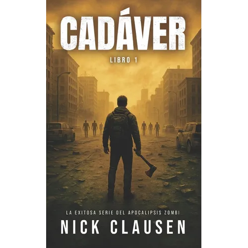 Cadáver 1: Un Thriller de Zombis