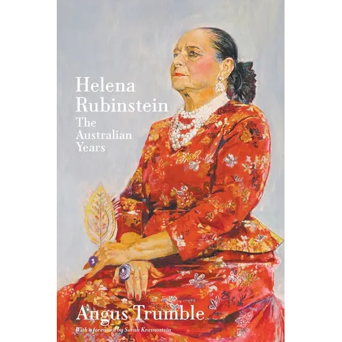 Helena Rubinstein: The Australian Years