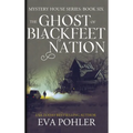 The Ghost of Blackfeet Nation