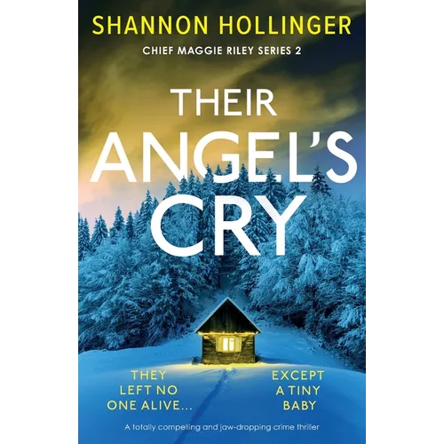 Their Angel's Cry: A totally compelling and jaw-dropping crime thriller