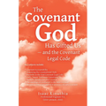 The Covenant God Has Gifted Us - and the Covenant Legal Code