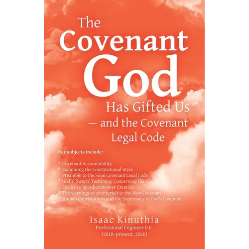 The Covenant God Has Gifted Us - and the Covenant Legal Code