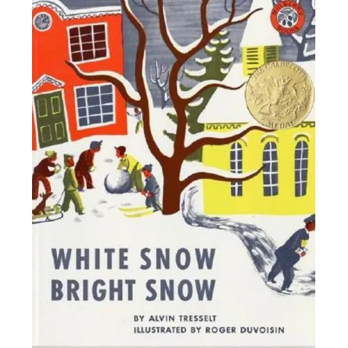 White Snow, Bright Snow: A Caldecott Award Winner