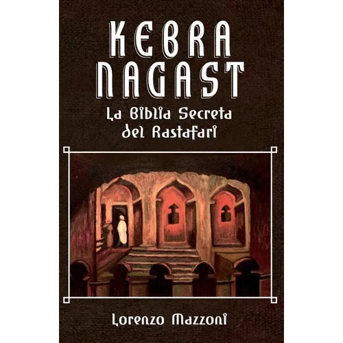 Kebra Nagast: La Biblia Secreta del Rastafari (Nueva Edición en Español)