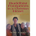 BUDDHIST FOOTPRINTS IN A CHRISTIAN HEART Or Holy Crap! Waking Up In India