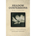 Shadow Confessions: Raw Version