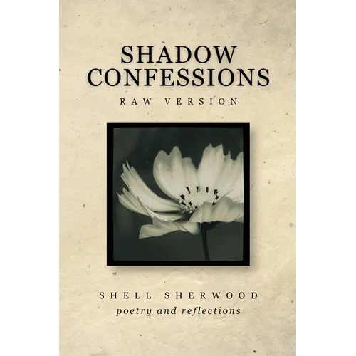 Shadow Confessions: Raw Version