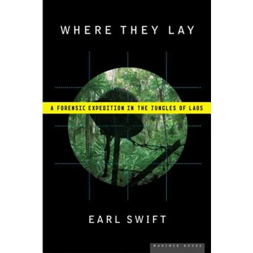 Where They Lay: A Forensic Expedition in the Jungles of Laos