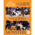 Percy Jackson and the Olympians: A Guide to Gods & Monsters