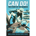 Can Do!: The Story of the Seabees