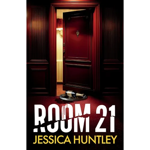 Room 21: A totally addictive psychological thriller with twists that will make you gasp