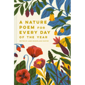 Nature Poem for Every Day of the Year