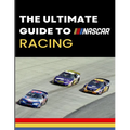 The Ultimate Guide to Nascar Racing