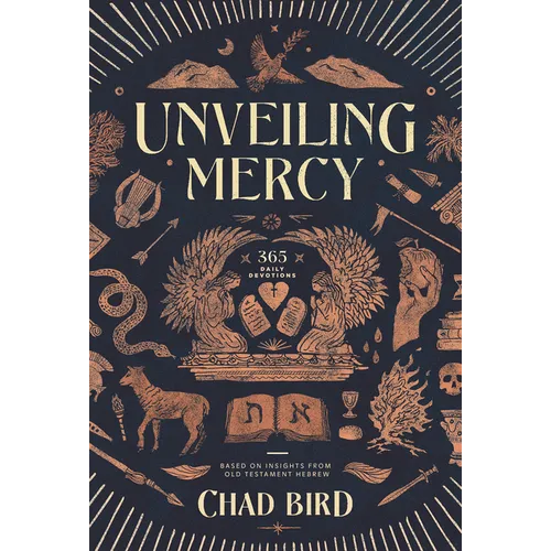 Unveiling Mercy: 365 Daily Devotions Based on Insights from Old Testament Hebrew