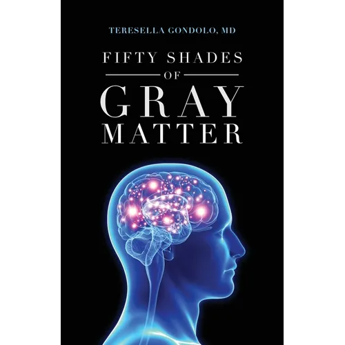 Fifty Shades of Gray Matter