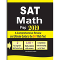 SAT Math Prep 2019: A Comprehensive Review and Ultimate Guide to the SAT Math Test